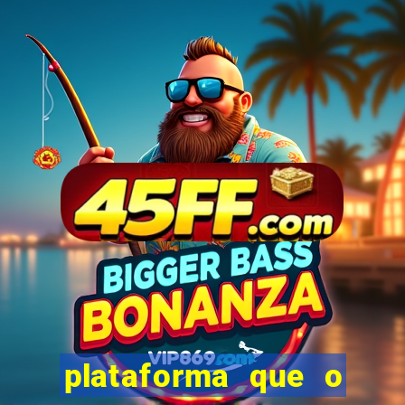 plataforma que o buzeira joga